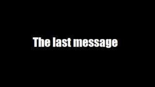 The last message - good bye