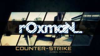rOxmaN_ - Counter Strike: Global Offensice